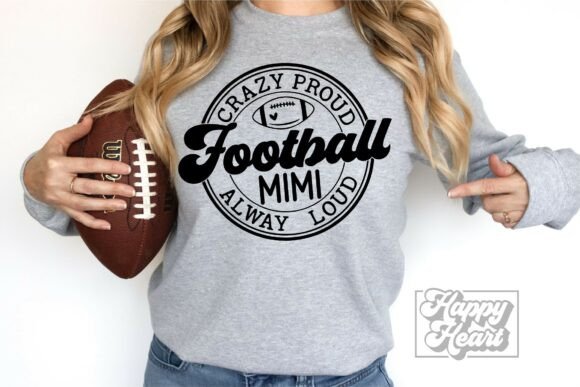 Crazy Proud Always Loud Football Graphics for Crafts